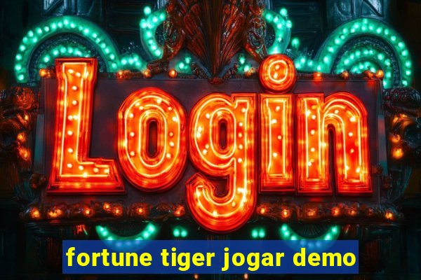 fortune tiger jogar demo